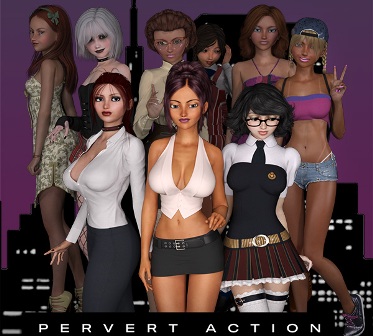 Pervert Action: Timelapse