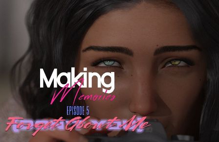 Making Memories Episode 1.0a Making Memories