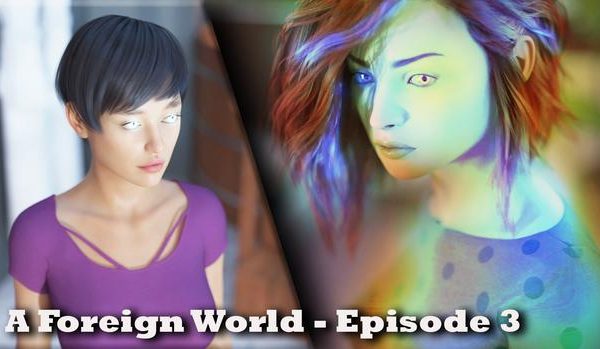 A Foreign World Ep.7 A Foreign World