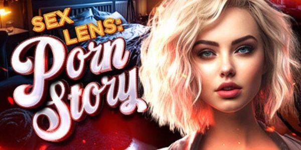 Sex Lens: A Porn Story (Final) Sex Lens: A Porn Story (Final)