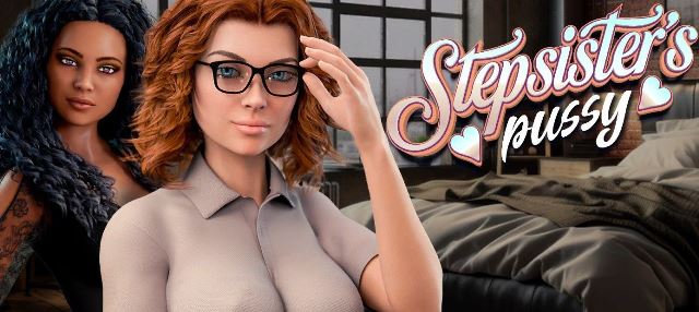 Step-Sister's Pussy (Final)