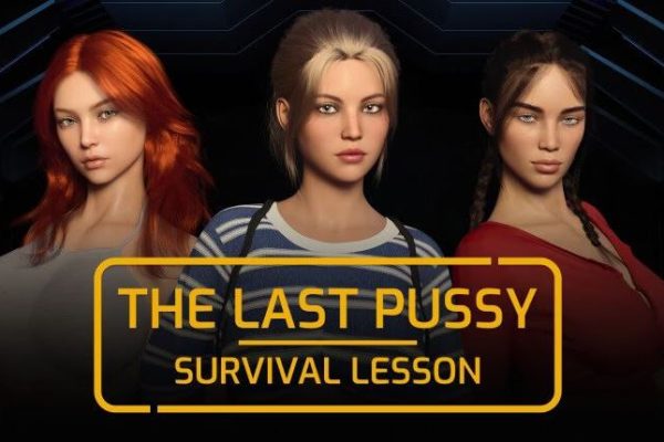 The Last Pussy- Survival Lesson v1.0